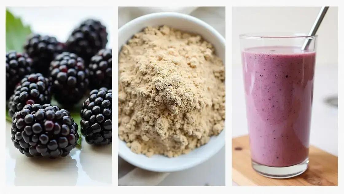 Benefits of Blackberries and Maca Root