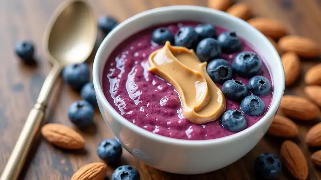 Benefits of Blueberries and Almond Butter in Smoothies