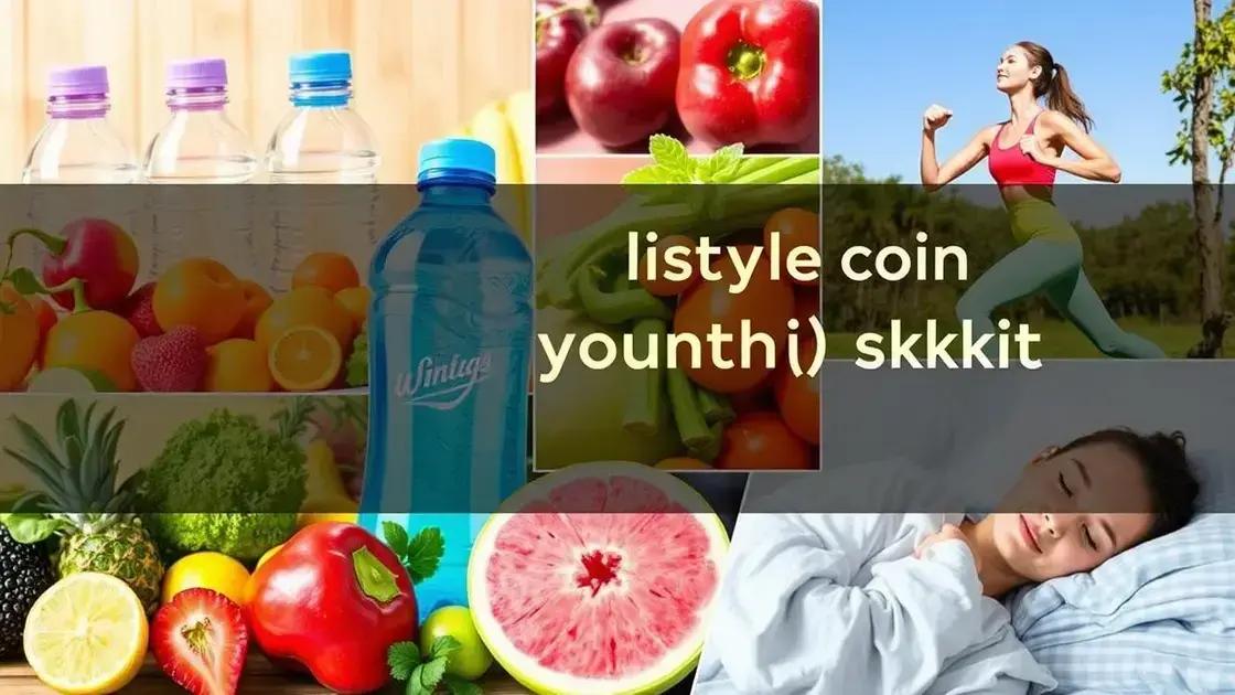 Lifestyle Changes for Youthful Skin