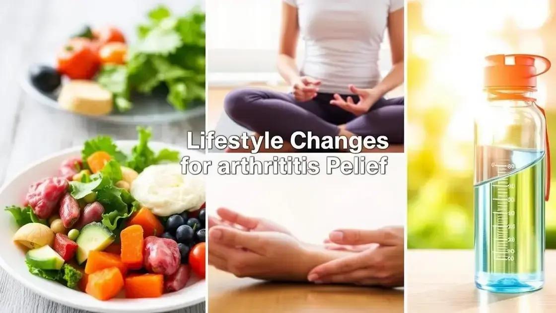 Lifestyle Changes to Alleviate Arthritis Pain