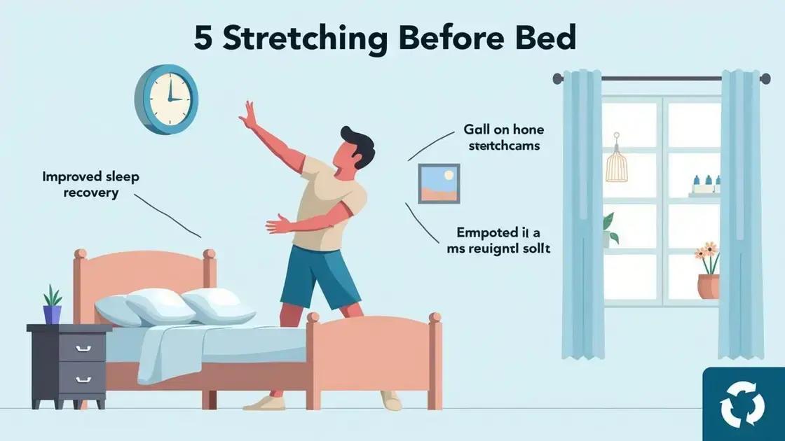 Scientific Benefits of Stretching Before Bed