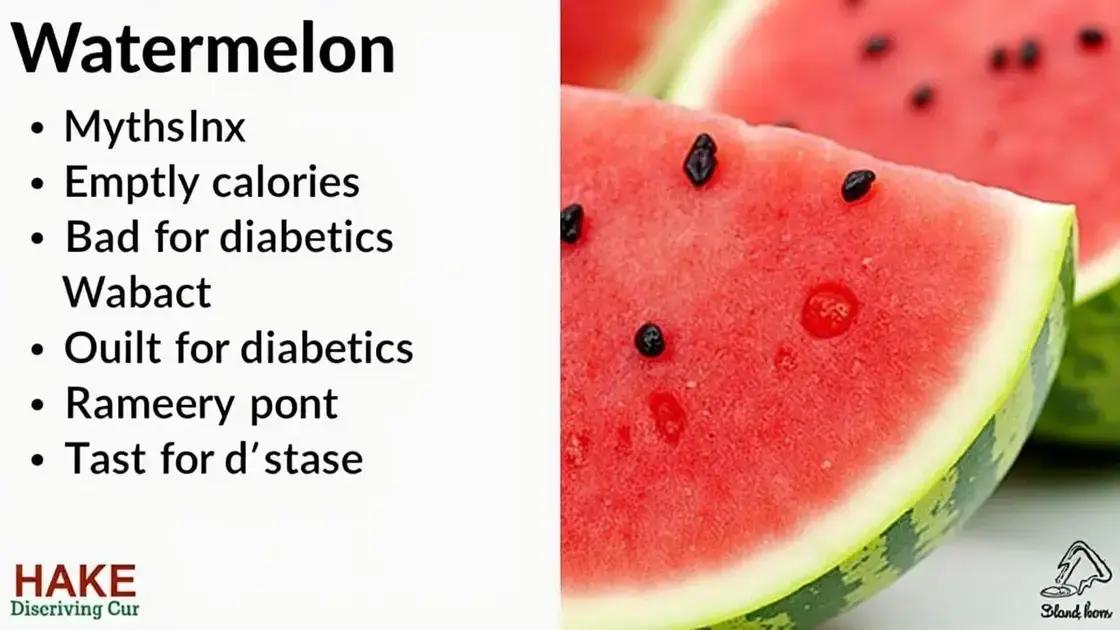 Debunking Myths about Watermelon