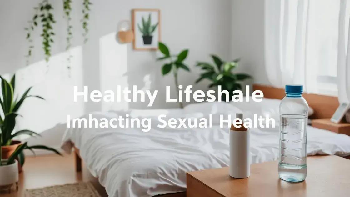 Lifestyle Tips for Enhancing Sexual Health