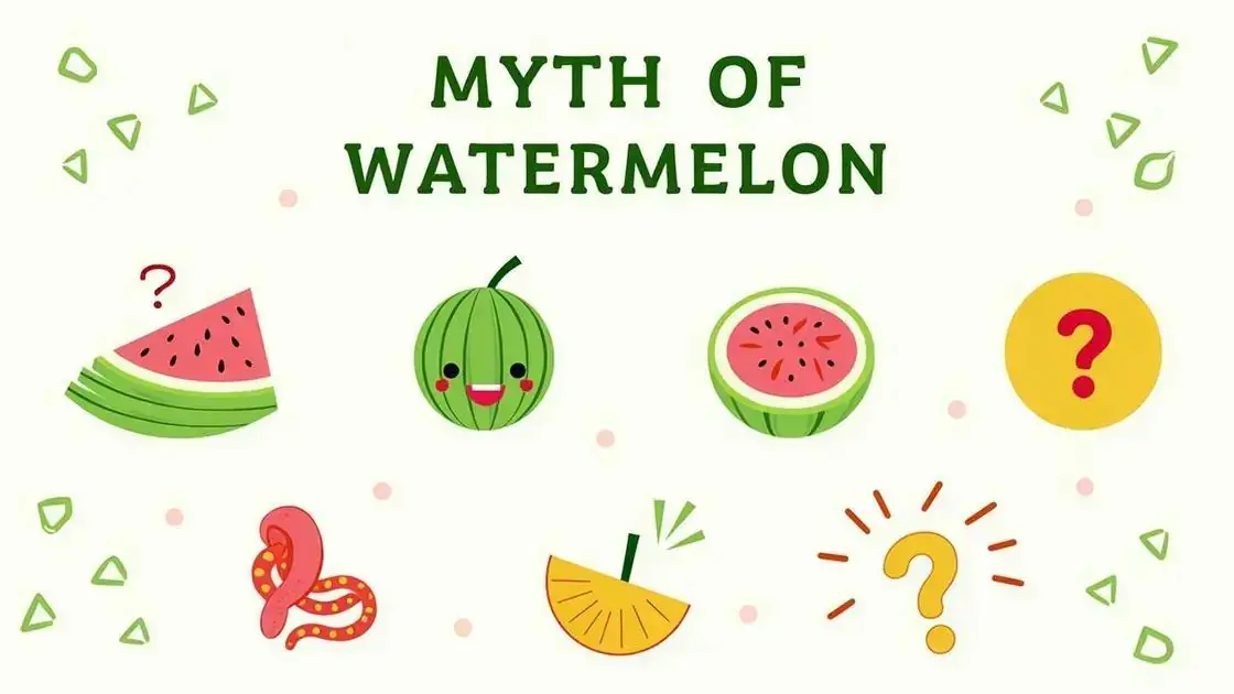 Myths Surrounding Watermelons