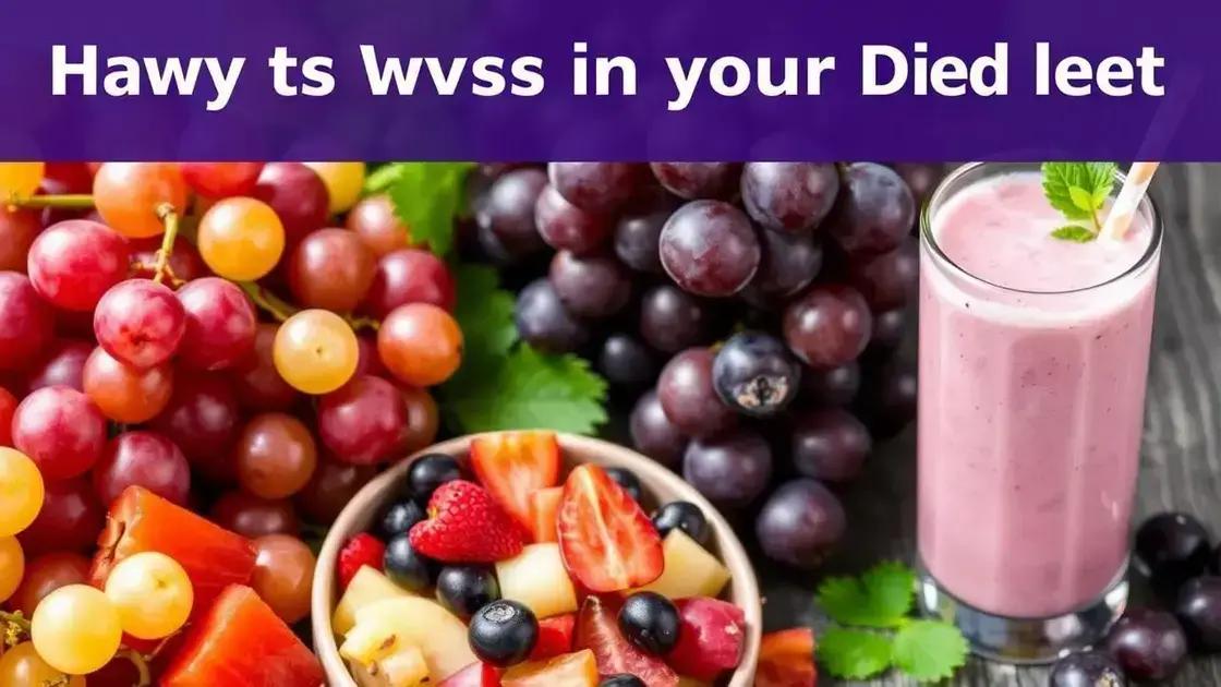 Practical Tips for Incorporating Grapes into Your Diet
