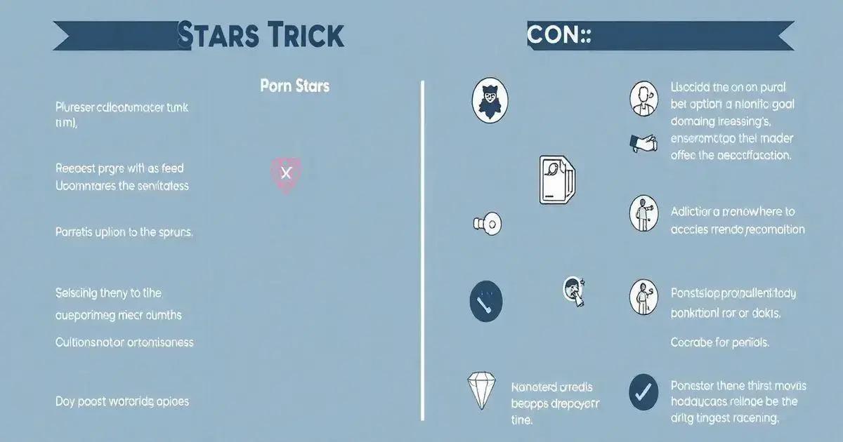 Pros and Cons of the Porn Stars Trick