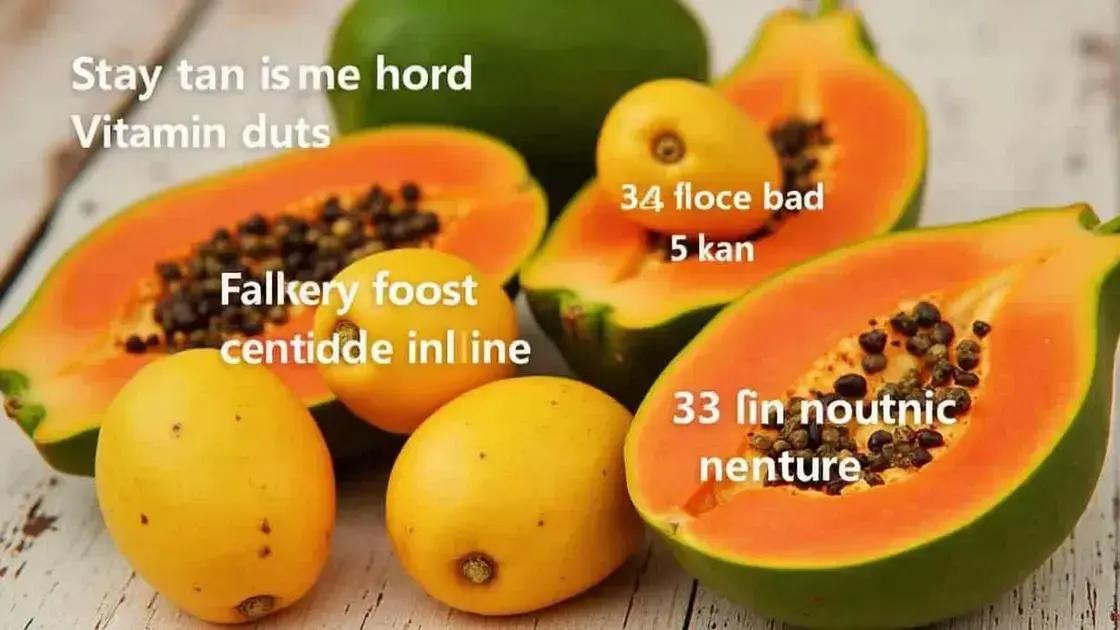 The Nutritional Benefits of Papaya