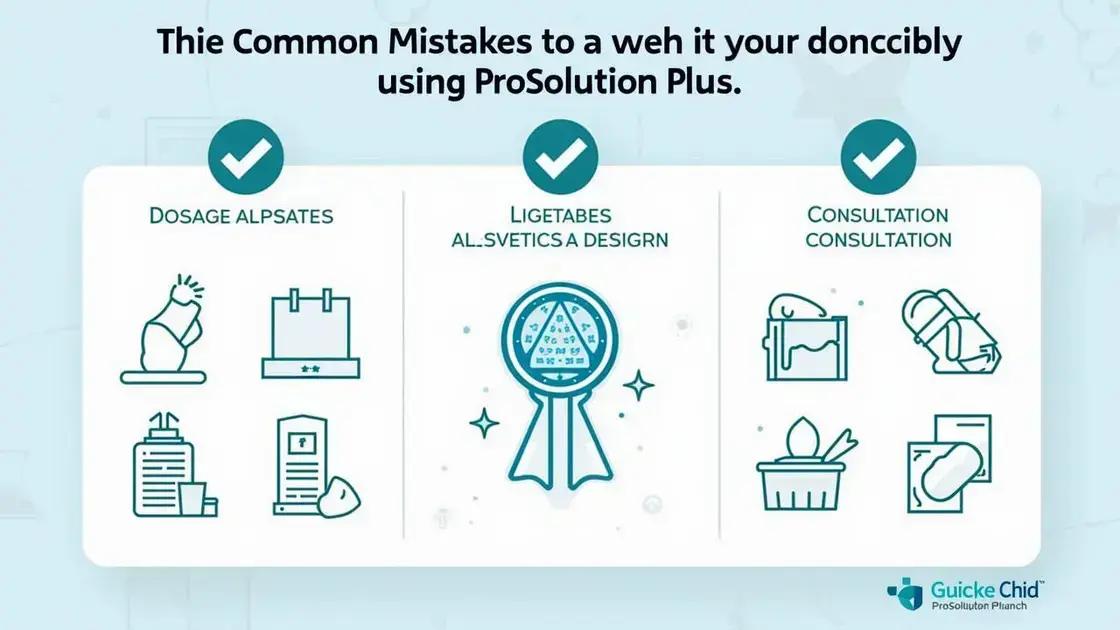 Common Mistakes in Using ProSolution Plus