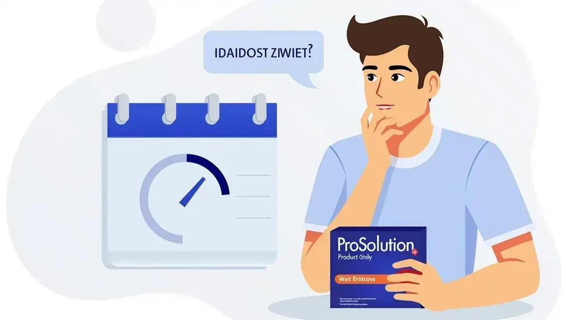 Using Prosolution How Long Does It Take for ProSolution Plus to Show Results?